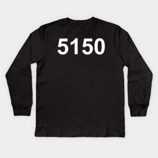 5150 Kids Long Sleeve T-Shirt